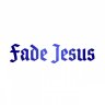 Fade Jesus