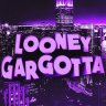 Looney Gargotta